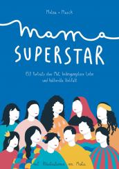 Mama Superstar - Kochbuch und Migrant Mama Porträts 