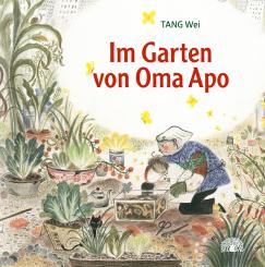 Baobab Books Tang, Wei "Im Garten von Oma Apo" 