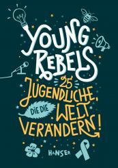 Hanser - Benjamin Knödler, Christine Knödler: "Young Rebels" 