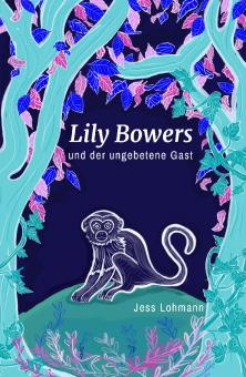 Jess Lohmann "Lily Bowers und der ungebetene Gast" 