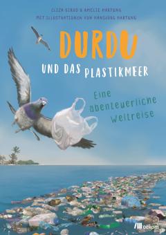 Oekom Girod, E. & Hartung, A. Durdu und das Plastikmeer 