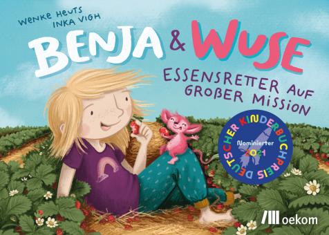 Oekom Wenke Heuts, RESTLOS GLÜCKLICH e. V. (Hrsg.) Benja & Wuse 